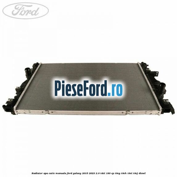 Radiator apa cutie manuala Ford Galaxy 2015-2023 2.0 TDCi 180 cp T8CG, T8CH, T8CI, T8CJ diesel