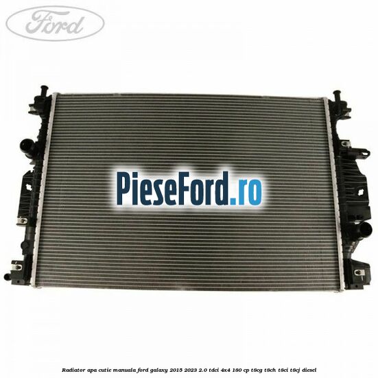Radiator apa cutie manuala Ford Galaxy 2015-2023 2.0 TDCi 4x4 180 cp T8CG, T8CH, T8CI, T8CJ diesel