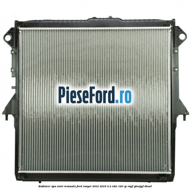 Radiator apa cutie manuala Ford Ranger 2012-2015 2.2 TDCi 120 cp ENPF, GBVAJPF diesel