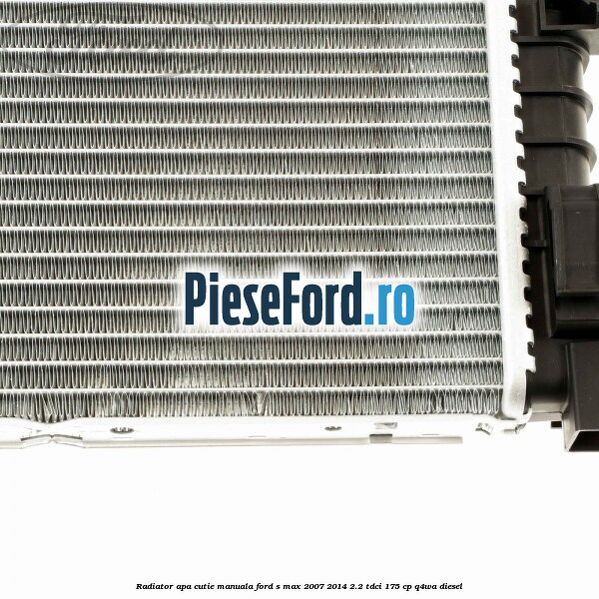 Radiator apa cutie manuala Ford S-Max 2007-2014 2.2 TDCi 175 cp Q4WA diesel