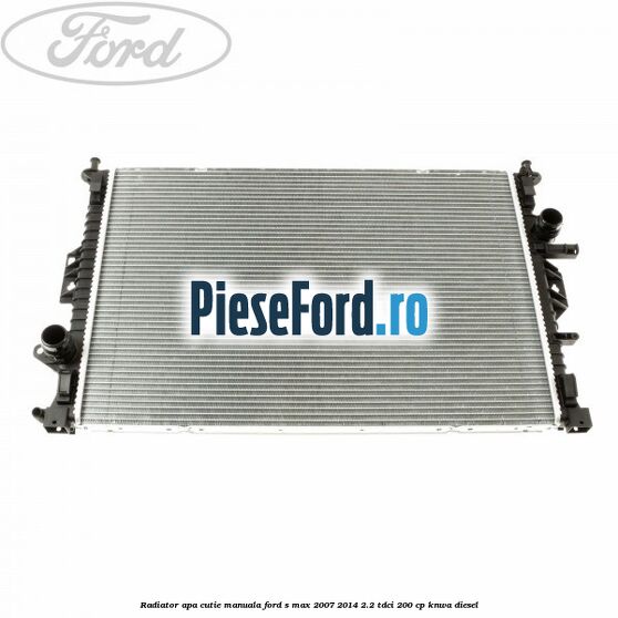 Radiator apa cutie manuala Ford S-Max 2007-2014 2.2 TDCi 200 cp KNWA diesel