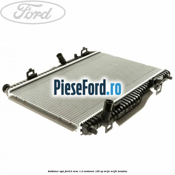 Radiator apa Ford B-Max 1.0 EcoBoost 125 cp M1JE, M1JH benzina