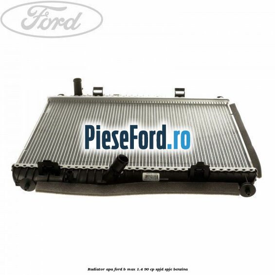 Radiator apa Ford B-Max 1.4 90 cp SPJD, SPJE benzina