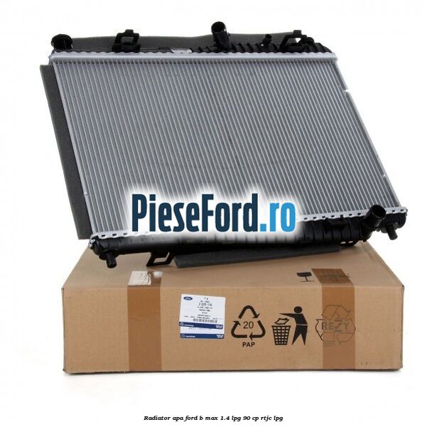 Radiator apa Ford B-Max 1.4 LPG 90 cp RTJC LPG