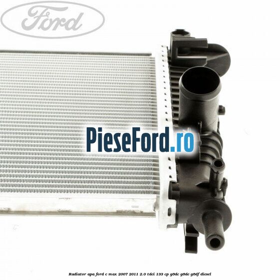 Radiator apa Ford C-Max 2007-2011 2.0 TDCi 133 cp G6DC, G6DE, G6DF diesel
