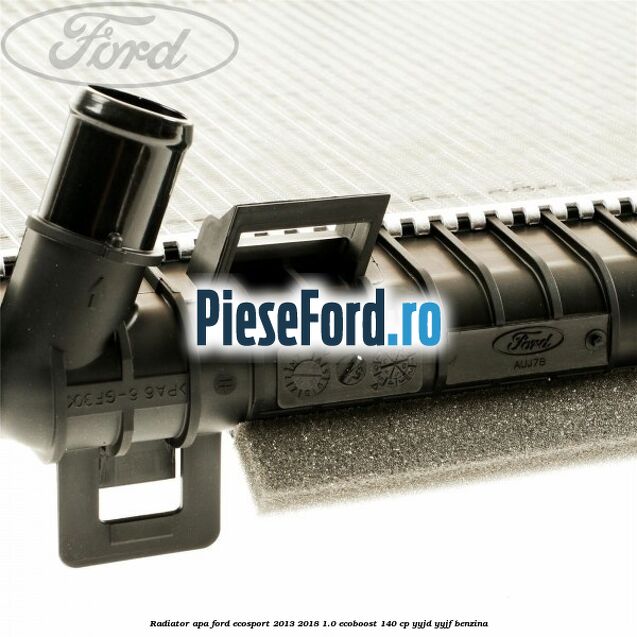 Radiator apa Ford EcoSport 2013-2018 1.0 EcoBoost 140 cp YYJD, YYJF benzina
