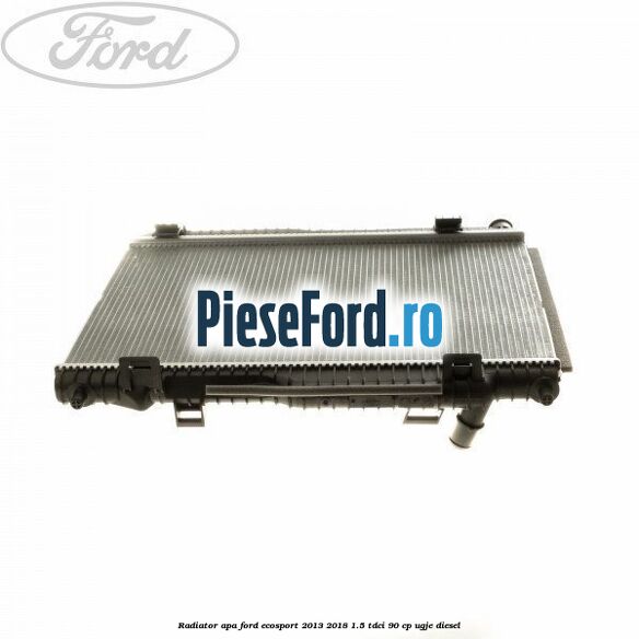 Radiator apa Ford EcoSport 2013-2018 1.5 TDCi 90 cp