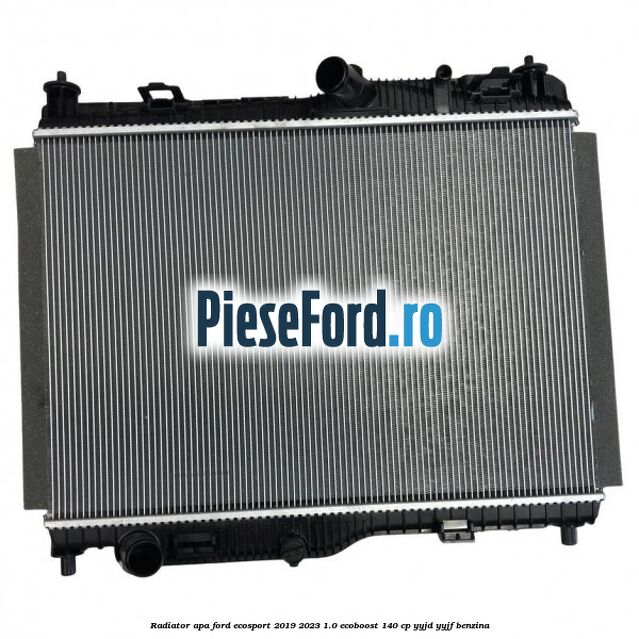 Radiator apa Ford EcoSport 2019-2023 1.0 EcoBoost 140 cp Radiator apa Ford EcoSport 2019-2023 1.0 EcoBoost 140 cp YYJD, YYJF benzina