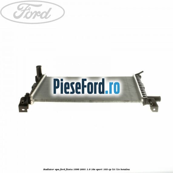 Radiator apa Ford Fiesta 1996-2001 1.6 16V Sport 103 cp L1T, L1V benzina