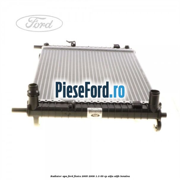 Radiator apa Ford Fiesta 2005-2008 1.3 69 cp A9JA, A9JB benzina