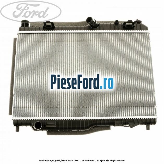 Radiator apa Ford Fiesta 2013-2017 1.0 EcoBoost 125 cp M1JE, M1JH benzina