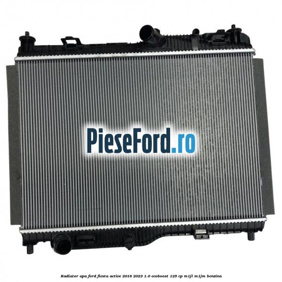 Radiator apa Ford Fiesta Active 2018-2023 1.0 EcoBoost 125 cp M1JL, M1JM benzina