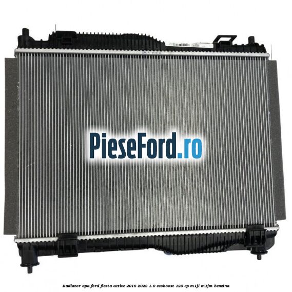 Radiator apa Ford Fiesta Active 2018-2023 1.0 EcoBoost 125 cp M1JL, M1JM benzina