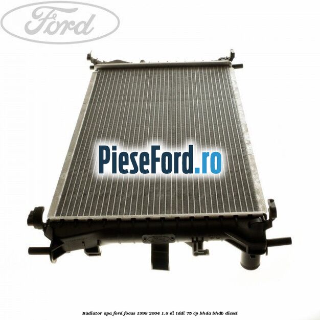 Radiator apa Ford Focus 1998-2004 1.8 DI/TDDi 75 cp BHDA, BHDB diesel