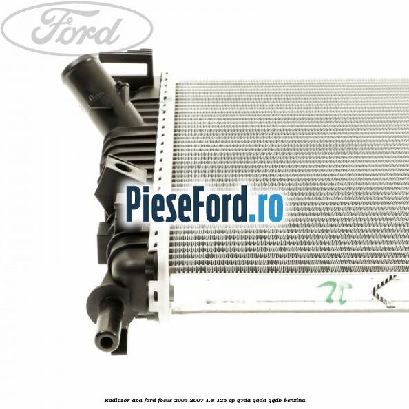 Radiator apa Ford Focus 2004-2007 1.8 125 cp Radiator apa Ford Focus 2004-2007 1.8 125 cp Q7DA, QQDA, QQDB benzina