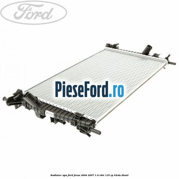 Radiator apa Ford Focus 2004-2007 1.8 TDCi 115 cp