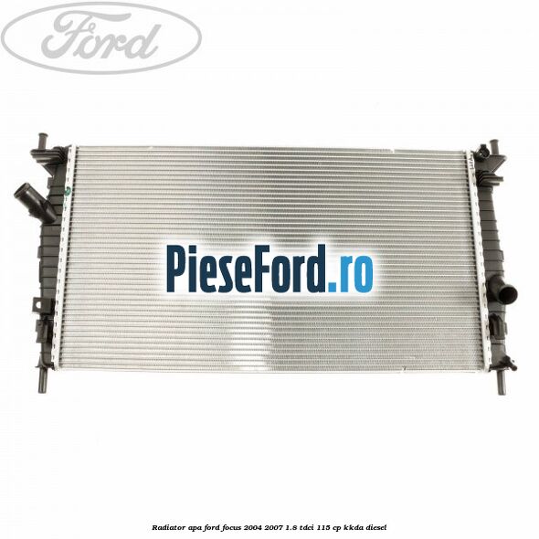 Radiator apa Ford Focus 2004-2007 1.8 TDCi 115 cp KKDA diesel