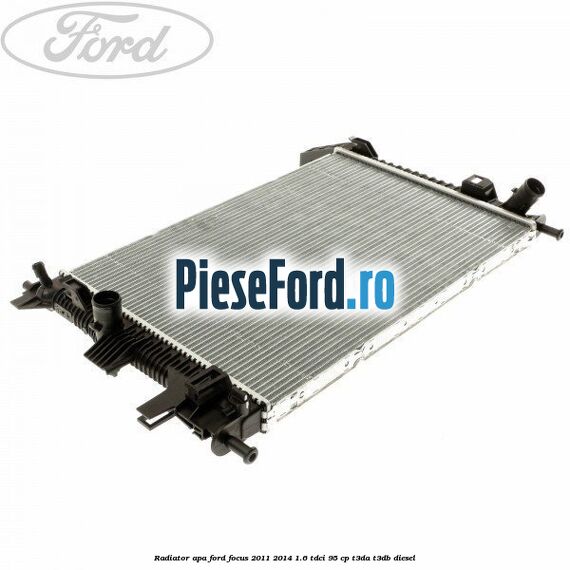 Radiator apa Ford Focus 2011-2014 1.6 TDCi 95 cp T3DA, T3DB diesel