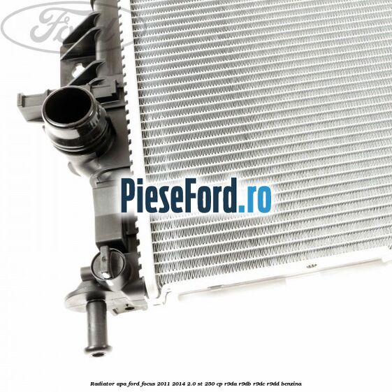 Radiator apa Ford Focus 2011-2014 2.0 ST 250 cp R9DA, R9DB, R9DC, R9DD benzina
