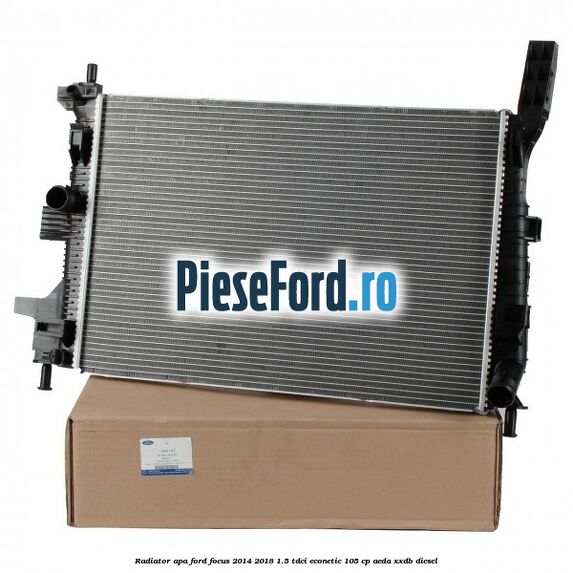 Radiator apa Ford Focus 2014-2018 1.5 TDCi ECOnetic 105 cp AEDA, XXDB diesel