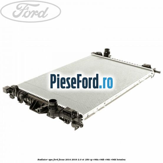 Radiator apa Ford Focus 2014-2018 2.0 ST 250 cp Radiator apa Ford Focus 2014-2018 2.0 ST 250 cp R9DA, R9DB, R9DC, R9DD benzina