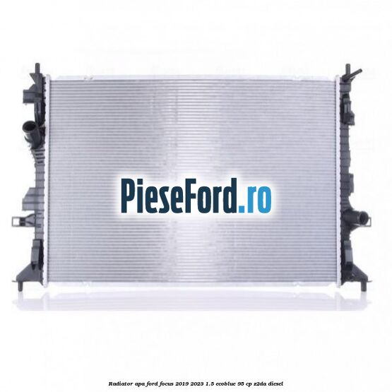 Radiator apa Ford Focus 2019-2023 1.5 EcoBlue 95 cp Z2DA diesel