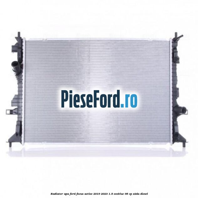 Radiator apa Ford Focus Active 2019-2023 1.5 EcoBlue 95 cp Z2DA diesel
