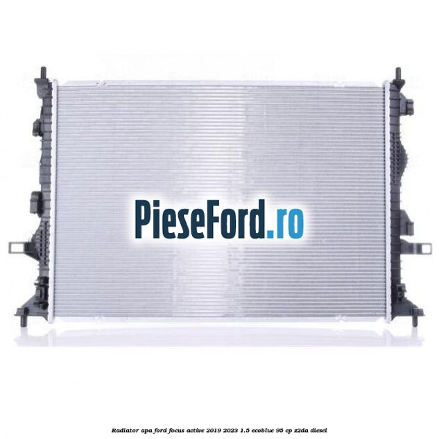 Radiator apa Ford Focus Active 2019-2023 1.5 EcoBlue 95 cp Z2DA diesel