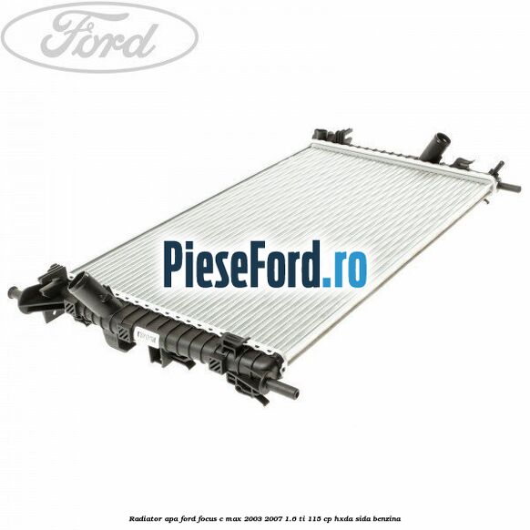 Radiator apa Ford Focus C-Max 2003-2007 1.6 Ti 115 cp