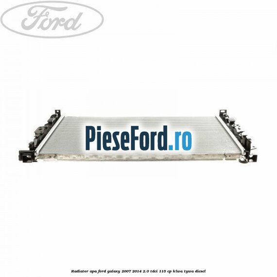 Radiator apa Ford Galaxy 2007-2014 2.0 TDCi 115 cp KLWA, TYWA diesel