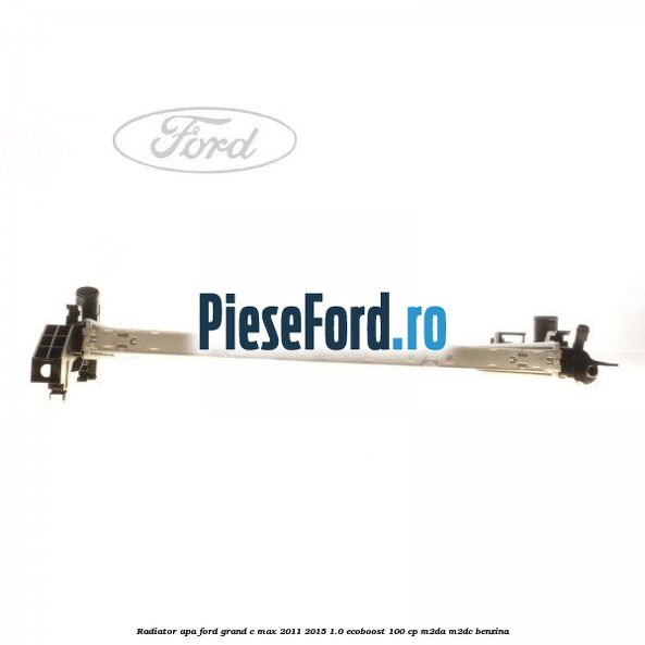 Radiator apa Ford Grand C-Max 2011-2015 1.0 EcoBoost 100 cp M2DA, M2DC benzina
