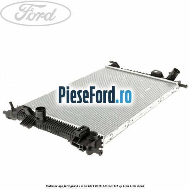 Radiator apa Ford Grand C-Max 2011-2015 1.6 TDCi 115 cp T1DA, T1DB diesel