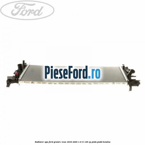 Radiator apa Ford Grand C-Max 2016-2020 1.6 Ti 125 cp