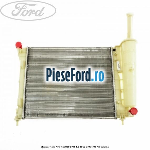Radiator apa Ford Ka 2009-2016 1.2 69 cp 169A4000, FP4 benzina