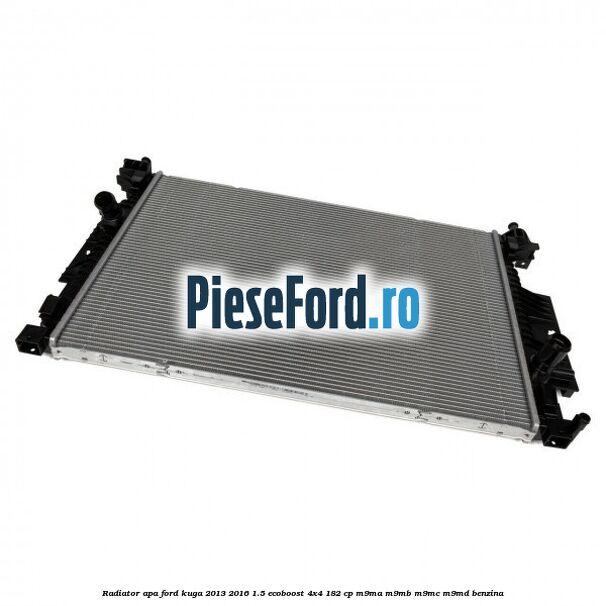 Radiator apa Ford Kuga 2013-2016 1.5 EcoBoost 4x4 182 cp M9MA, M9MB, M9MC, M9MD benzina