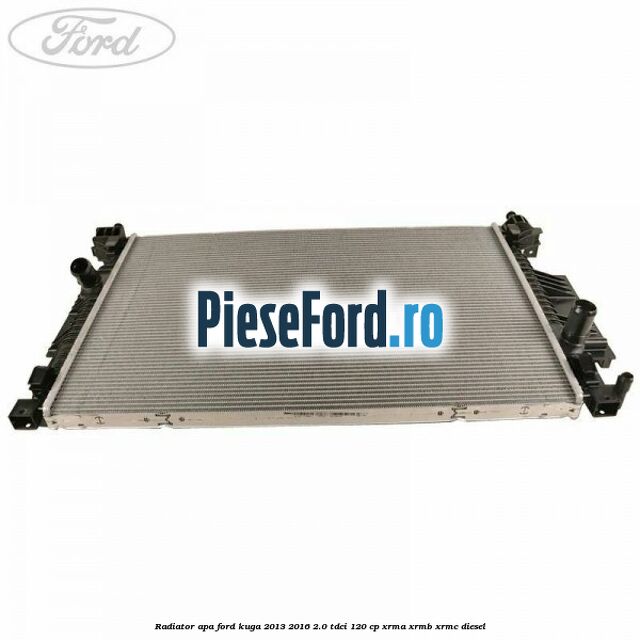 Radiator apa Ford Kuga 2013-2016 2.0 TDCi 120 cp XRMA, XRMB, XRMC diesel