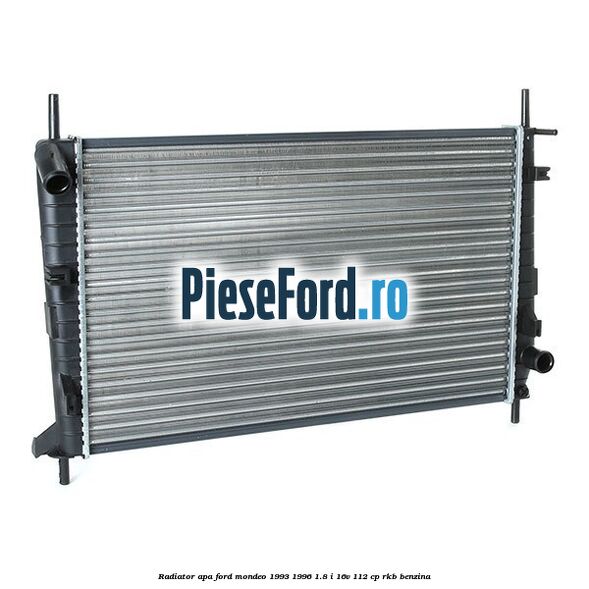 Radiator apa Ford Mondeo 1993-1996 1.8 i 16V 112 cp RKB benzina