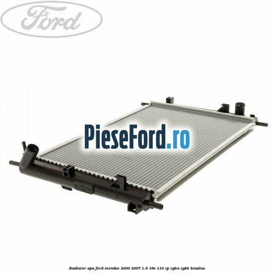 Radiator apa Ford Mondeo 2000-2007 1.8 16V 110 cp Radiator apa Ford Mondeo 2000-2007 1.8 16V 110 cp CGBA, CGBB benzina