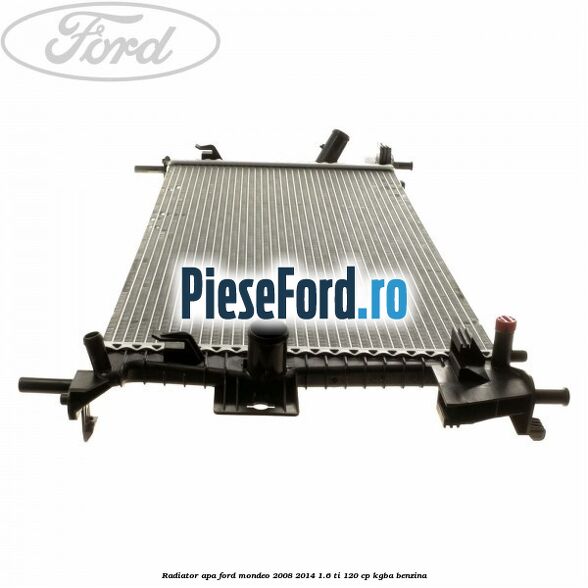 Radiator apa Ford Mondeo 2008-2014 1.6 Ti 120 cp Radiator apa Ford Mondeo 2008-2014 1.6 Ti 120 cp KGBA benzina