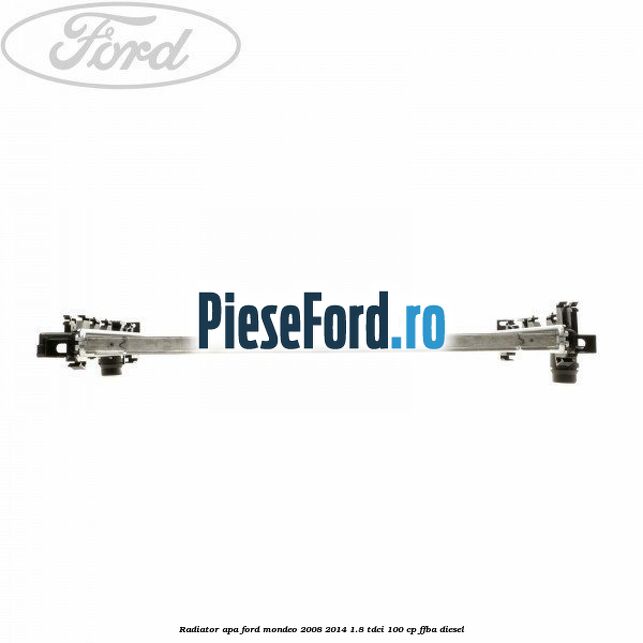 Radiator apa Ford Mondeo 2008-2014 1.8 TDCi 100 cp FFBA diesel