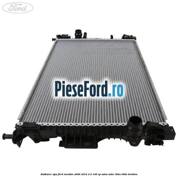 Radiator apa Ford Mondeo 2008-2014 2.0 145 cp Radiator apa Ford Mondeo 2008-2014 2.0 145 cp AOBA, AOBC, TBBA, TBBB benzina