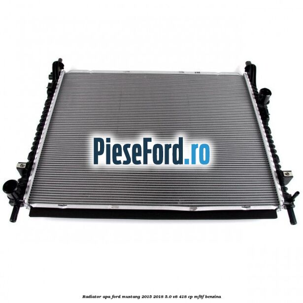Radiator apa Ford Mustang 2015-2018 5.0 V8 418 cp MF8F benzina