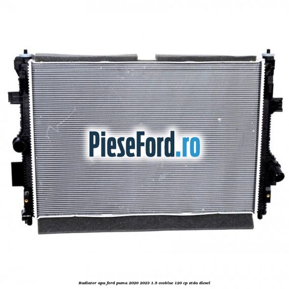 Radiator apa Ford Puma 2020-2023 1.5 EcoBlue 120 cp ZTDA diesel