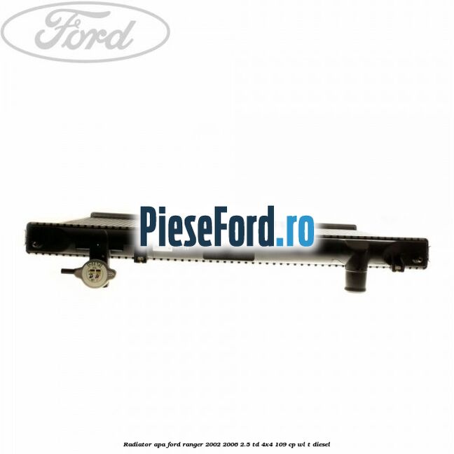Radiator apa Ford Ranger 2002-2006 2.5 TD 4x4 109 cp WL-T diesel
