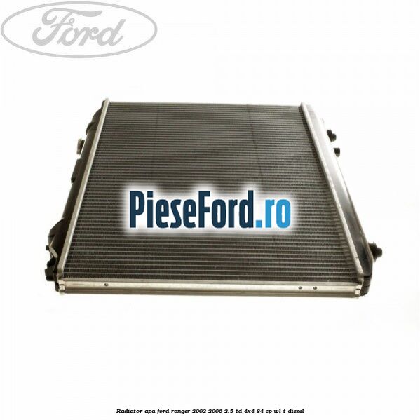 Radiator apa Ford Ranger 2002-2006 2.5 TD 4x4 84 cp WL-T diesel