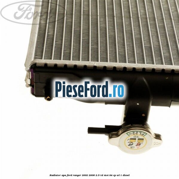 Radiator apa Ford Ranger 2002-2006 2.5 TD 4x4 84 cp WL-T diesel