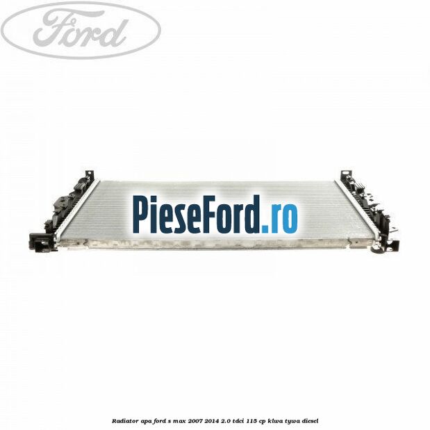 Radiator apa Ford S-Max 2007-2014 2.0 TDCi 115 cp KLWA, TYWA diesel