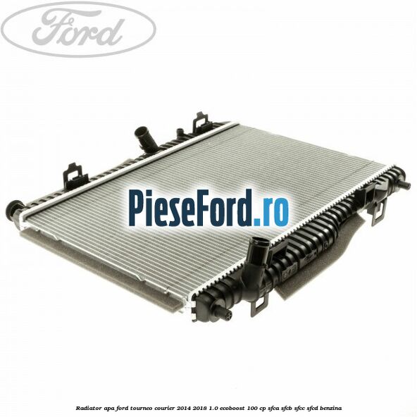 Radiator apa Ford Tourneo Courier 2014-2018 1.0 EcoBoost 100 cp SFCA, SFCB, SFCC, SFCD benzina