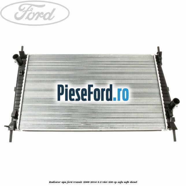 Radiator apa Ford Transit 2006-2014 3.2 TDCi 200 cp SAFA, SAFB diesel