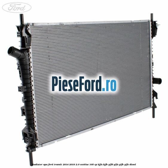 Radiator apa Ford Transit 2014-2018 2.0 EcoBlue 105 cp Radiator apa Ford Transit 2014-2018 2.0 EcoBlue 105 cp BJFA, BJFB, YLF6, YLFA, YLFB, YLFS diesel